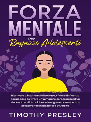 cover image of Forza Mentale Per Ragazze Adolescenti